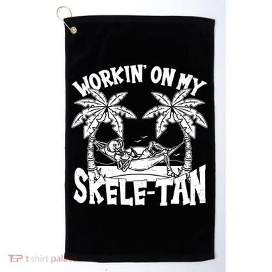 Funny Workin On My Skele Tan Vacation Skeleton Golf Towel