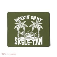 Funny Workin On My Skele Tan Vacation Skeleton Mousepad thumb 0