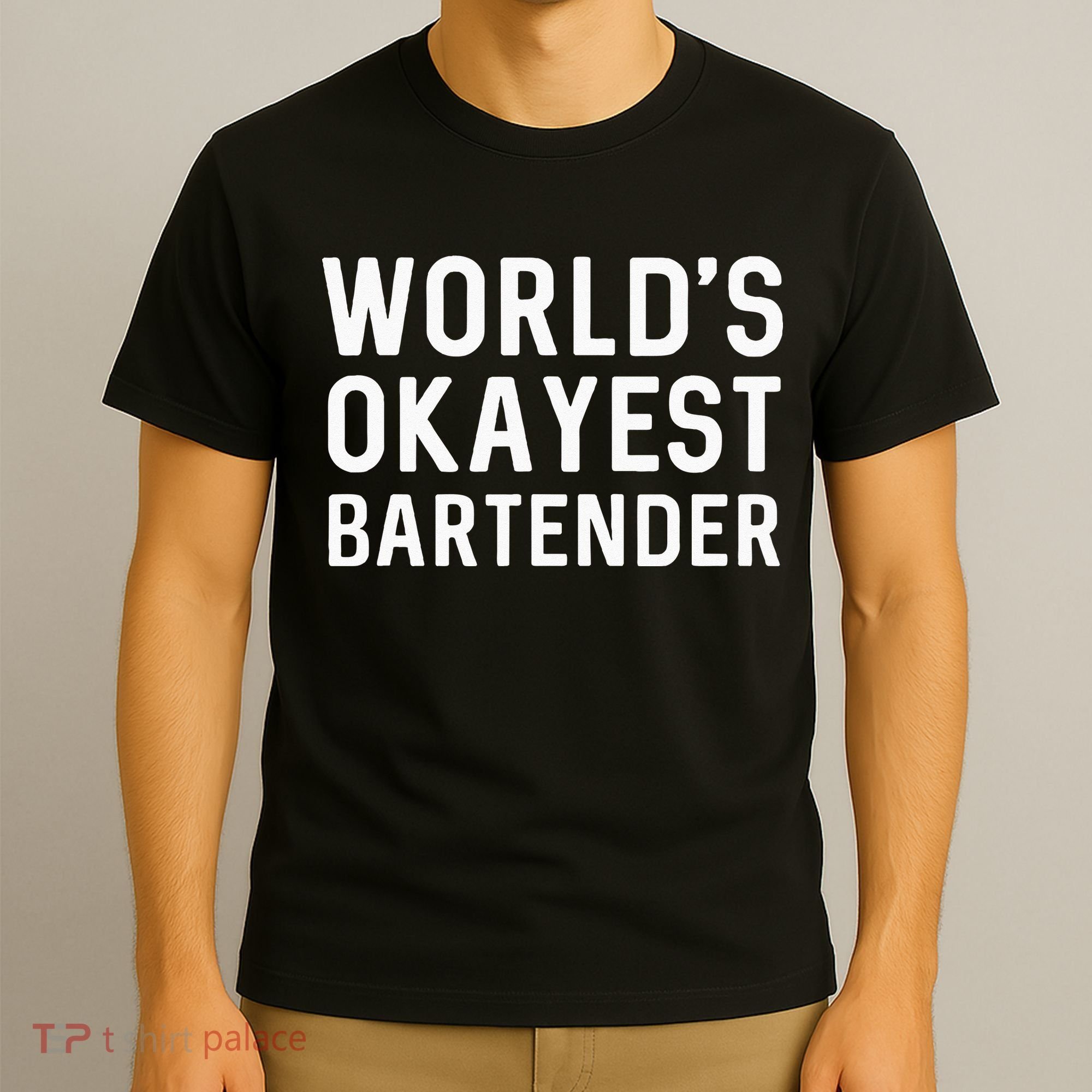 Funny Worlds Okayest Bartender Barmaid Barkeeper Men Women T-Shirt