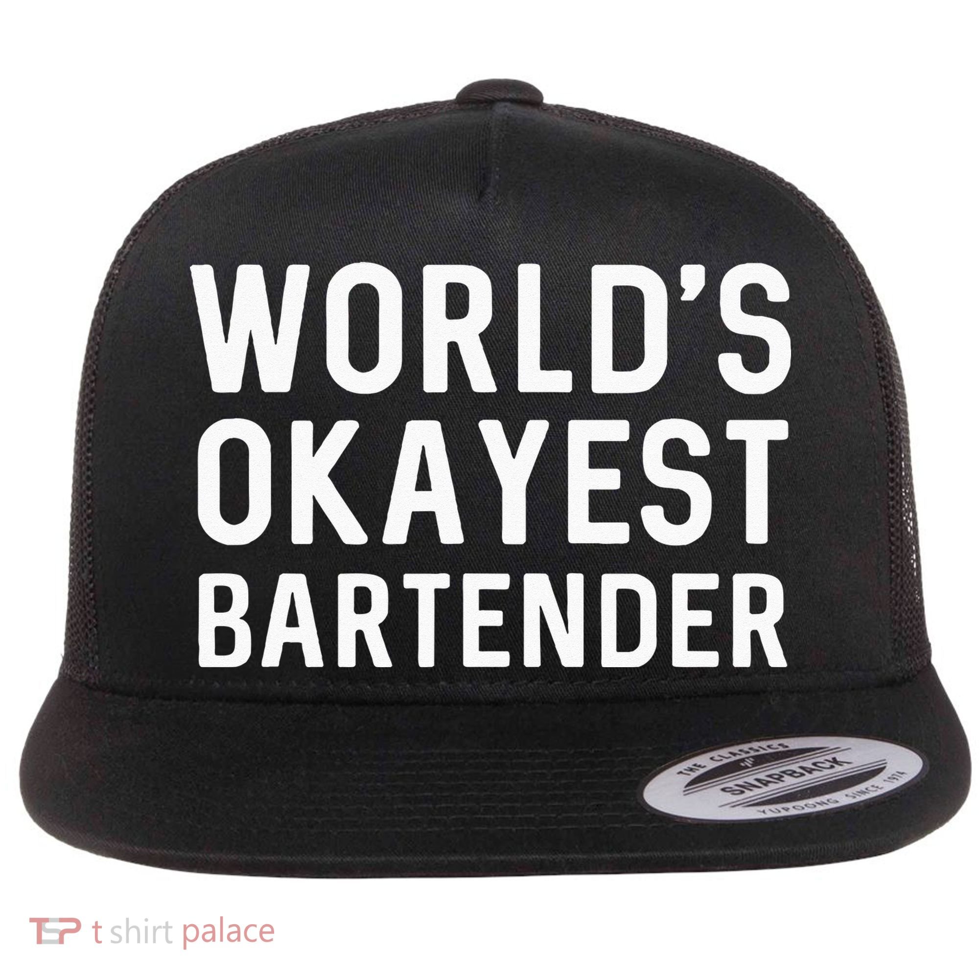 Funny Worlds Okayest Bartender Barmaid Barkeeper Men Women Flat Bill Trucker Hat