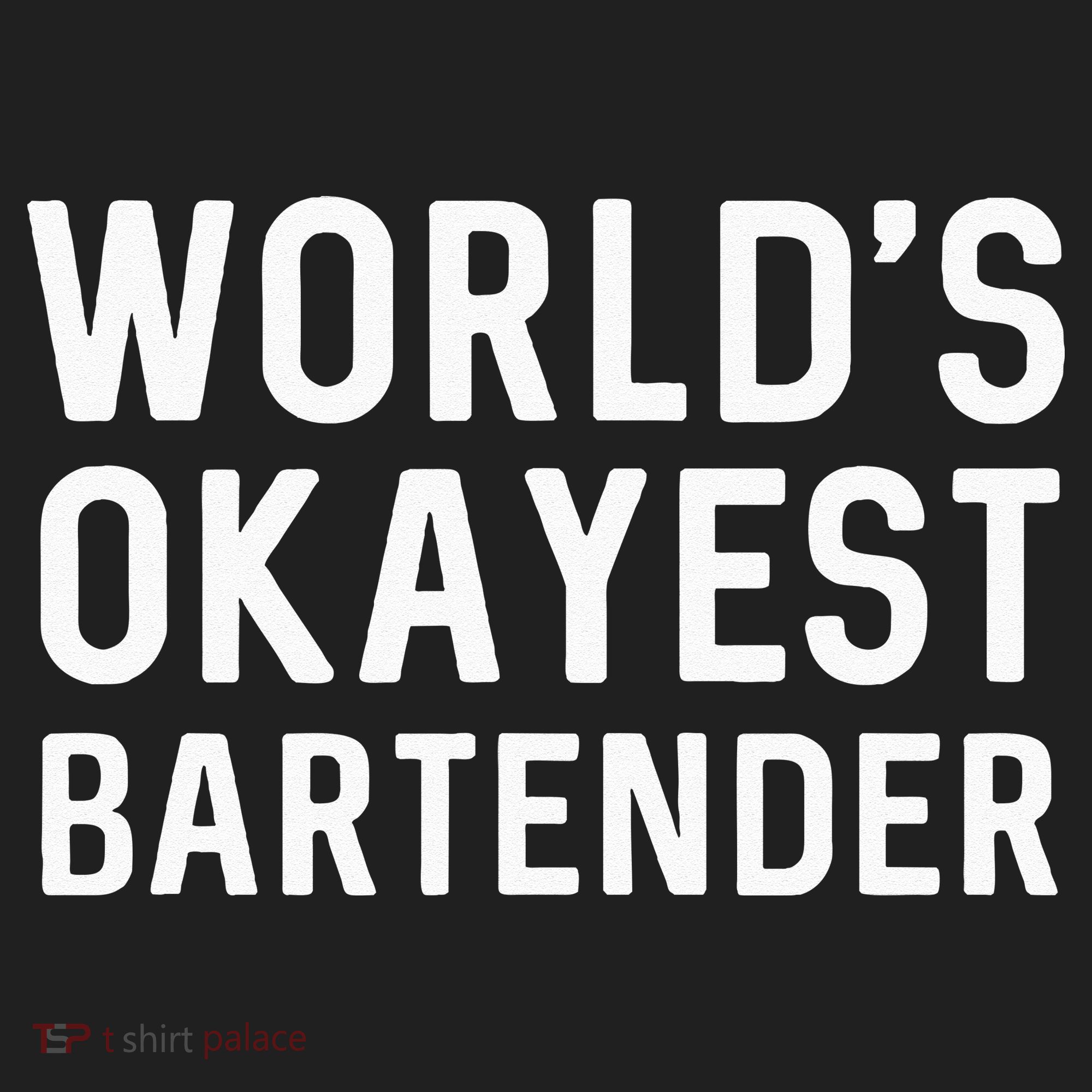 Funny Worlds Okayest Bartender Barmaid Barkeeper Men Women Urban Oversized Heavyweight T-Shirt