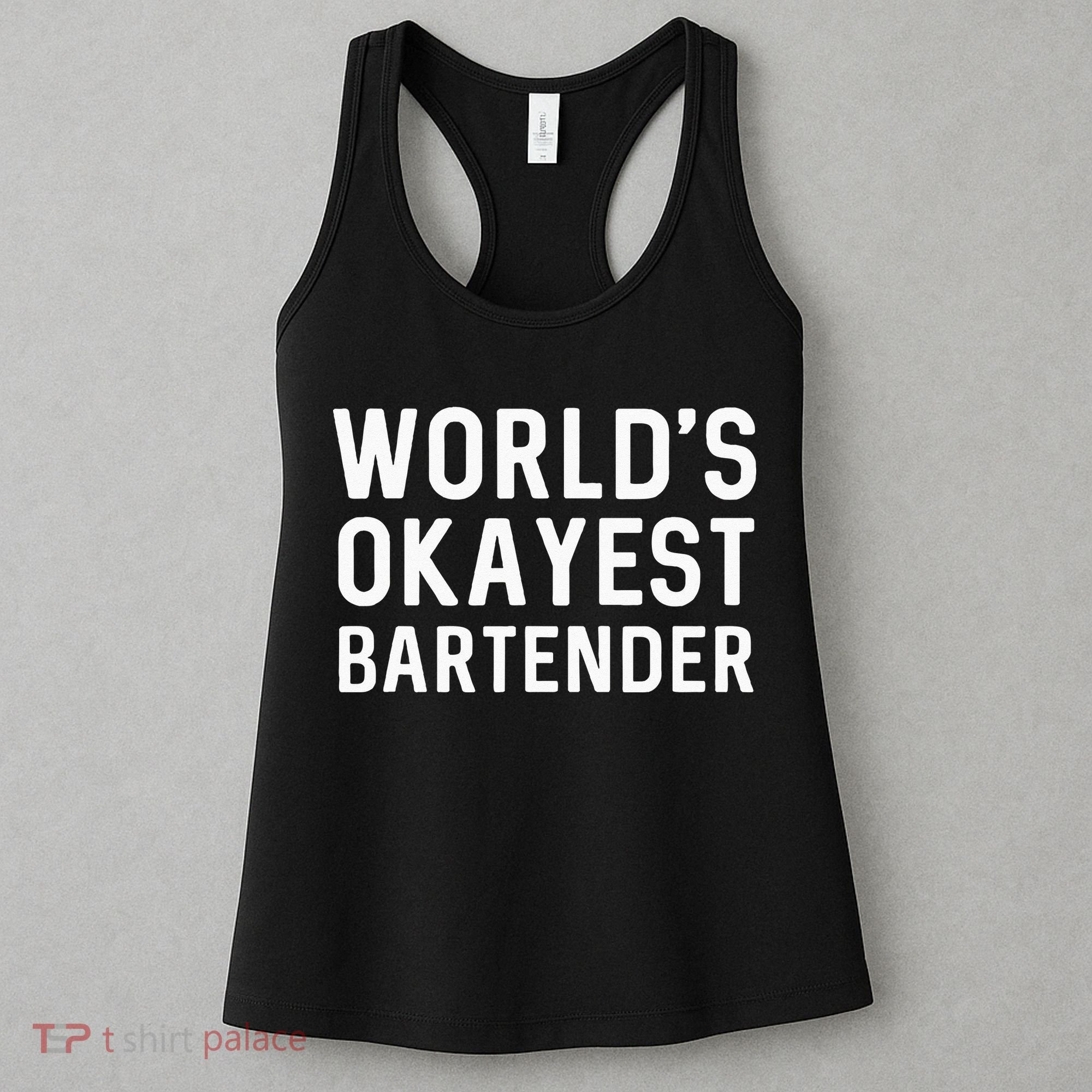 Funny Worlds Okayest Bartender Barmaid Barkeeper Men Women Women's Tank Top