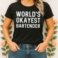Funny Worlds Okayest Bartender Barmaid Barkeeper Men Women Women's T-Shirt thumb 2