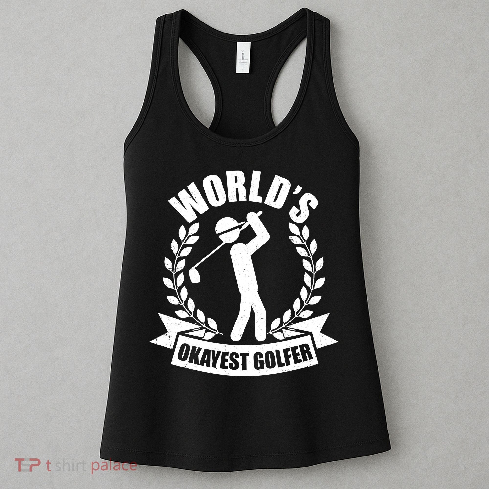 Funny Worlds Okayest Golfer Women's Tank Top