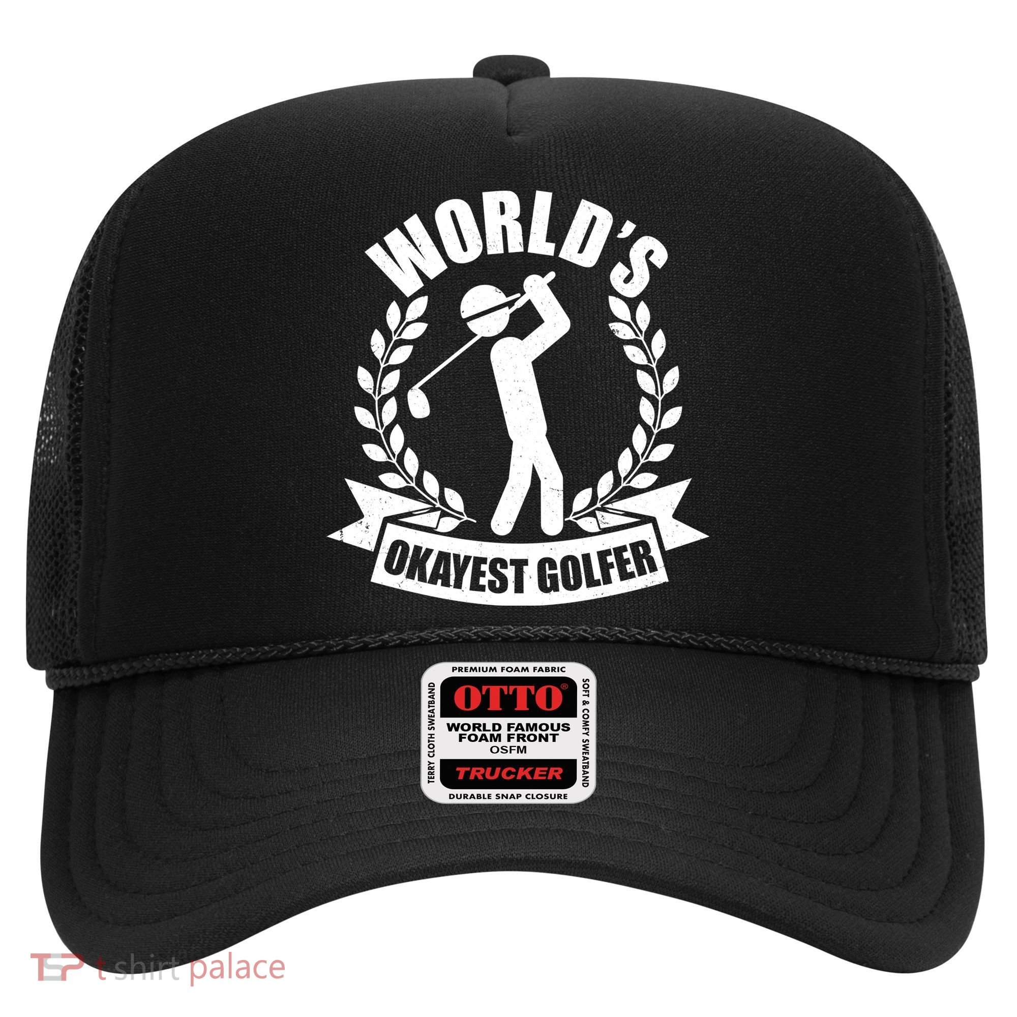 Funny Worlds Okayest Golfer Hat