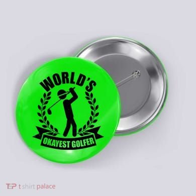 Funny Worlds Okayest Golfer Button