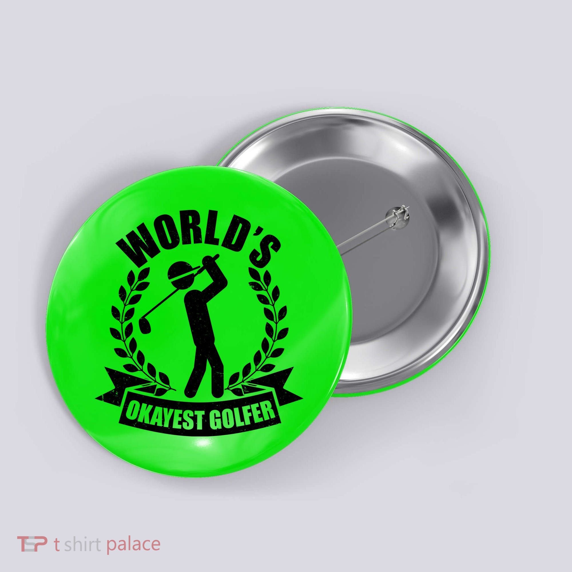 Funny Worlds Okayest Golfer Button
