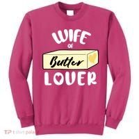 Funny Wife Of Butter Lover Matching Group Sweatshirt thumb 0