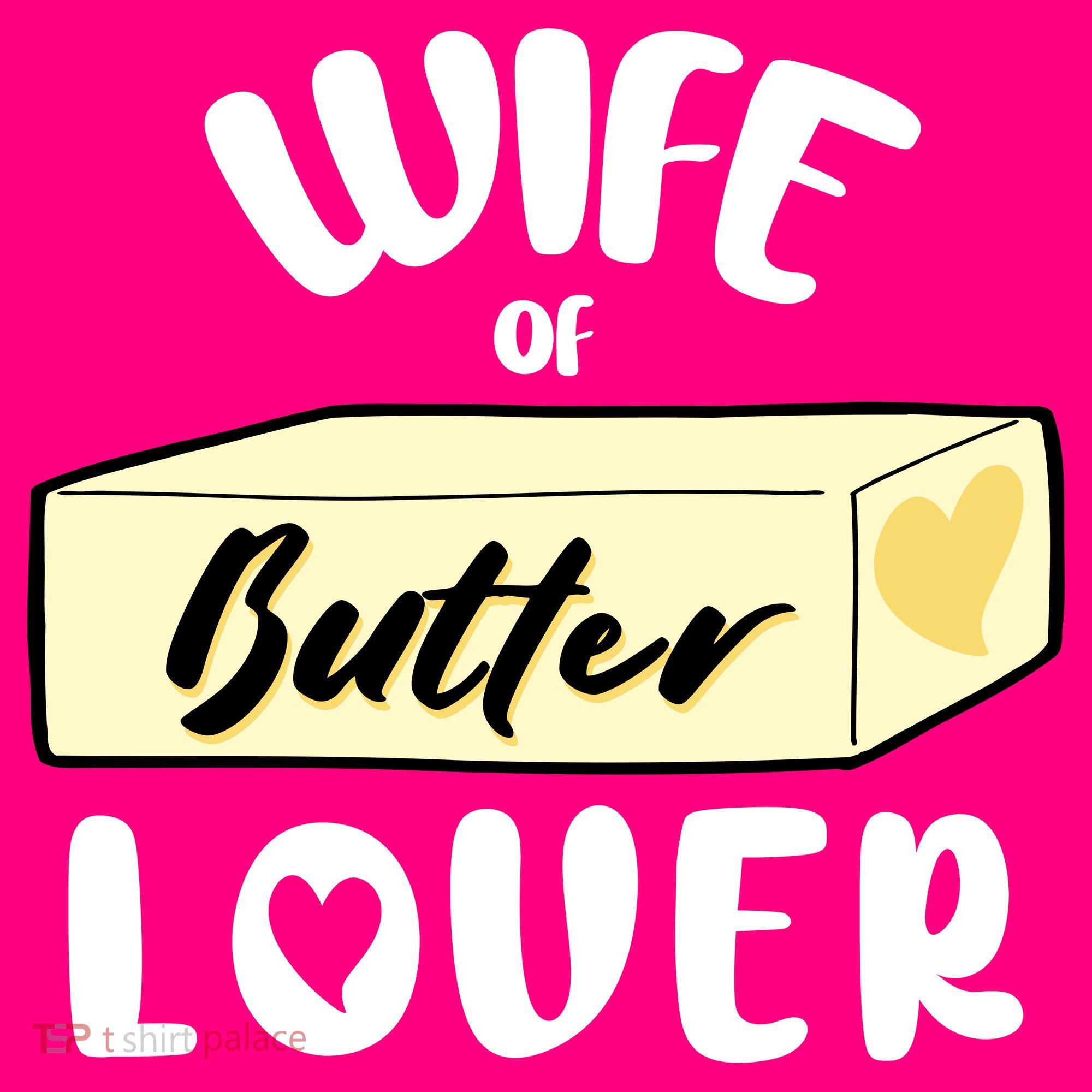 Funny Wife Of Butter Lover Matching Group Sweatshirt