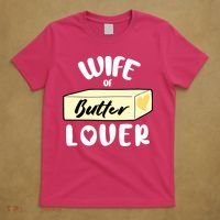 Funny Wife Of Butter Lover Matching Group T-Shirt thumb 5