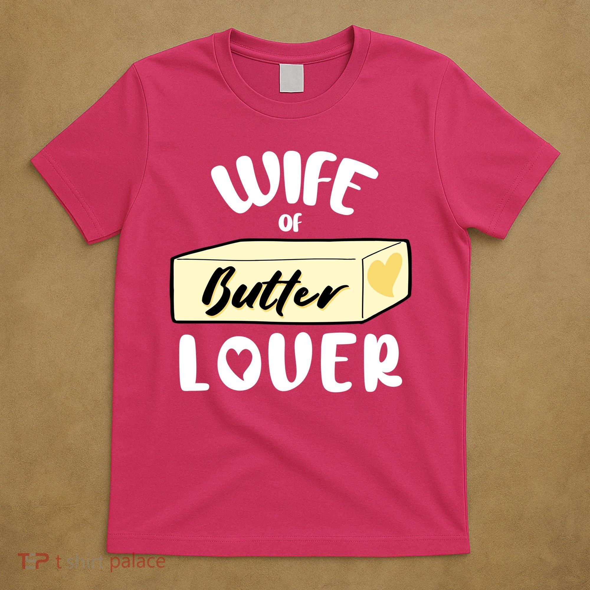 Funny Wife Of Butter Lover Matching Group T-Shirt