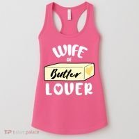 Funny Wife Of Butter Lover Matching Group Women's Tank Top thumb 0