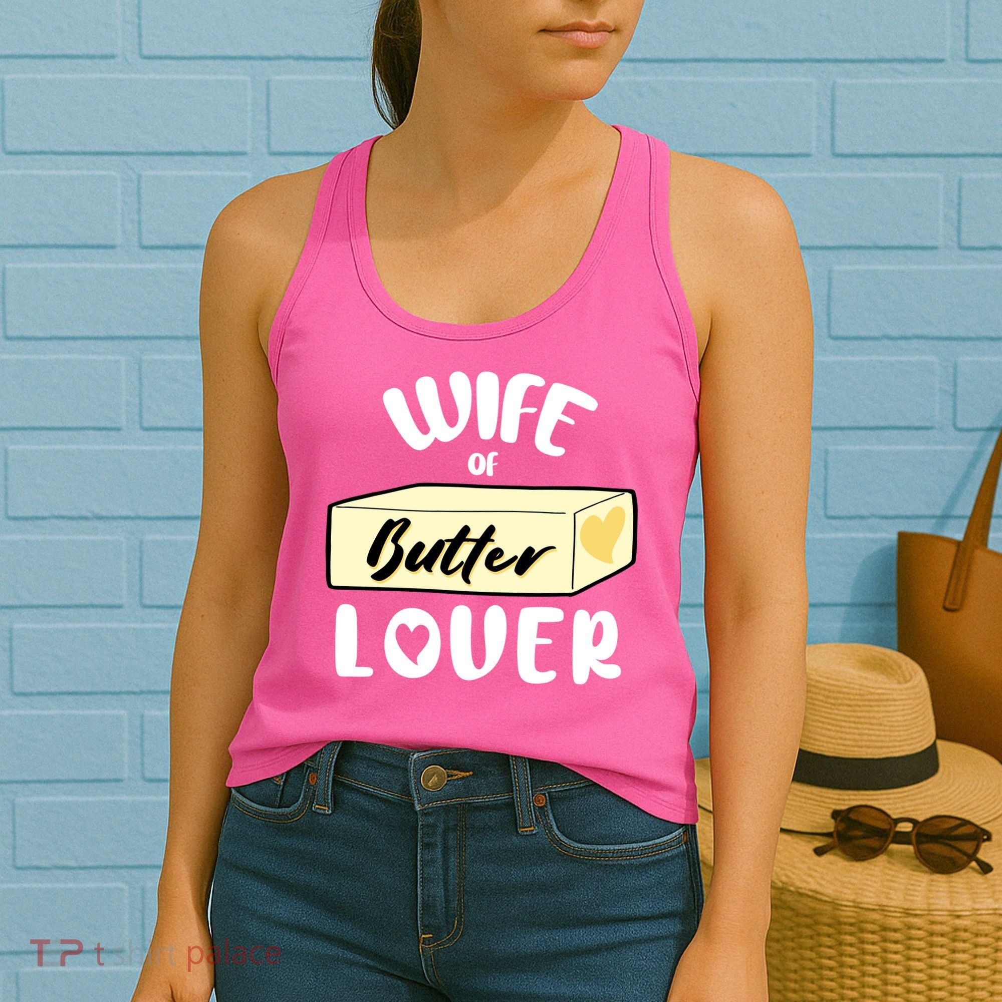 Funny Wife Of Butter Lover Matching Group Women's Tank Top