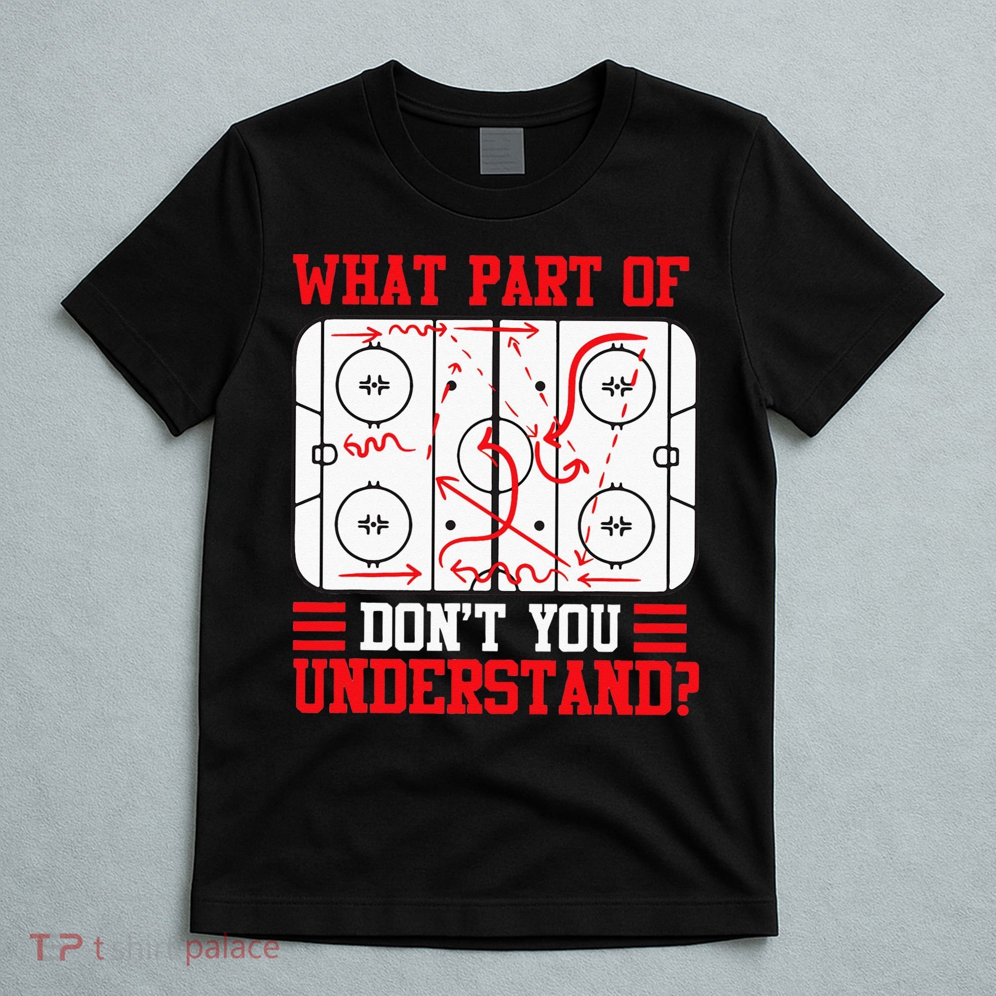 Funny What Part Of Hockey Dont You Understand Hockey Player T-Shirt