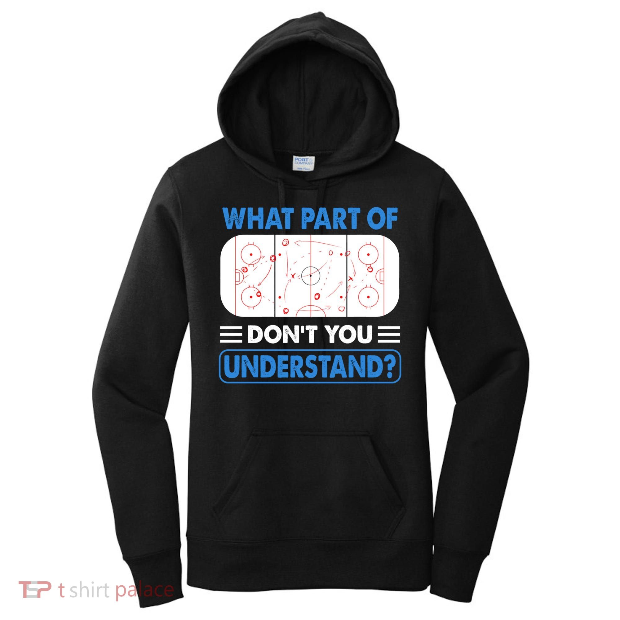 Funny What Part Of Hockey DonT You Understand Hockey Player Gift Women's Hoodie