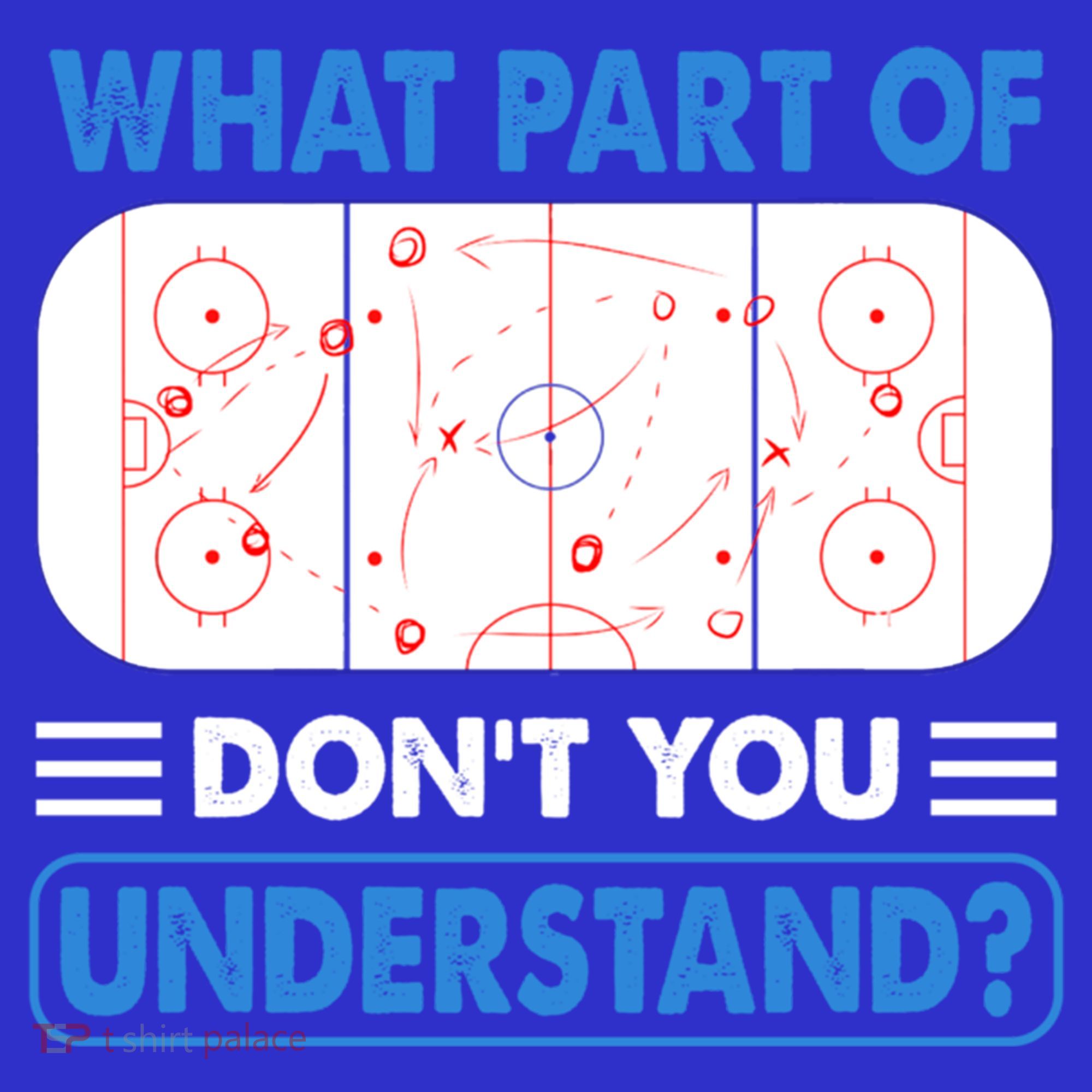 Funny What Part Of Hockey DonT You Understand Hockey Player Gift Polo