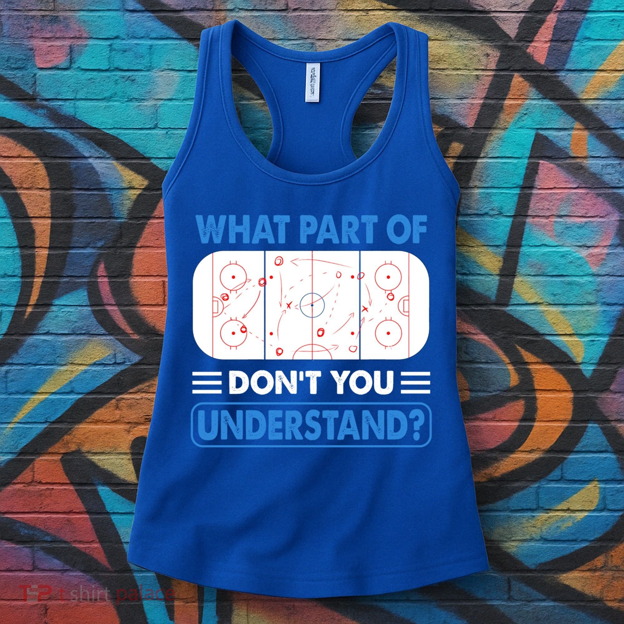 Funny What Part Of Hockey DonT You Understand Hockey Player Gift Women's Tank Top