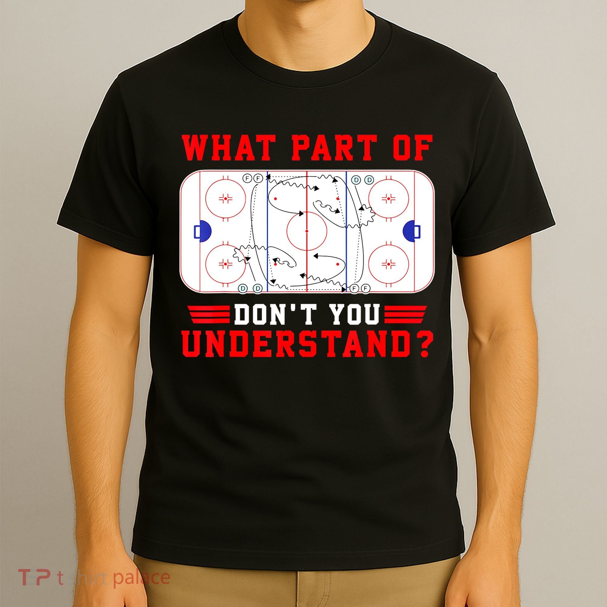 Funny What Part Of Hockey Dont You Understand Hockey Player Gift T-Shirt