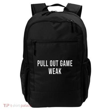 Funny Weak Pullout Game Pull Out New Dad Father Fathers Day Backpack