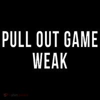 Funny Weak Pullout Game Pull Out New Dad Father Fathers Day Tank Top thumb 6