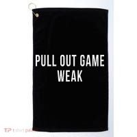 Funny Weak Pullout Game Pull Out New Dad Father Fathers Day Golf Towel thumb 0