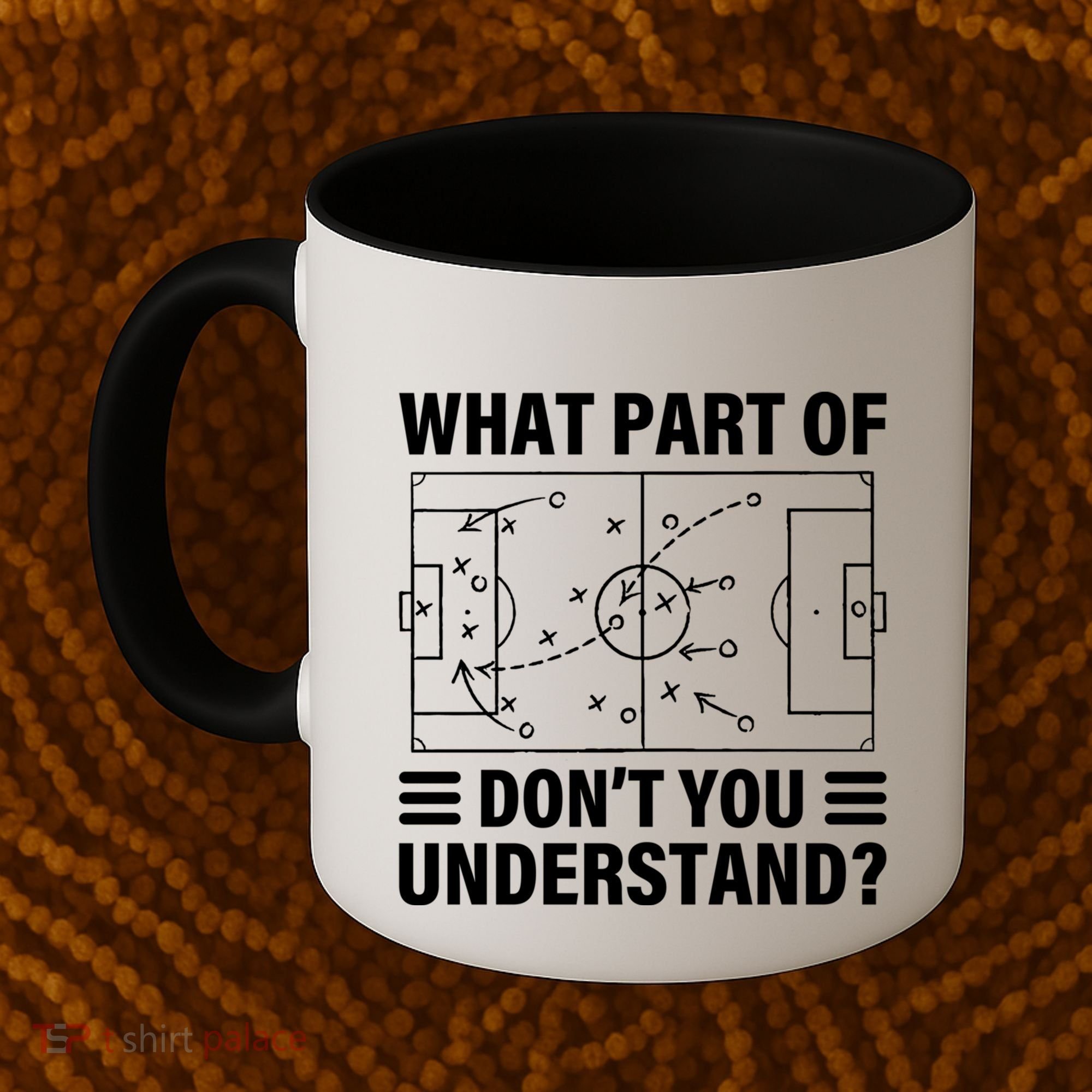 Funny What Part Of Soccer DonT You Understand Soccer Coach Gift Coffee Mug