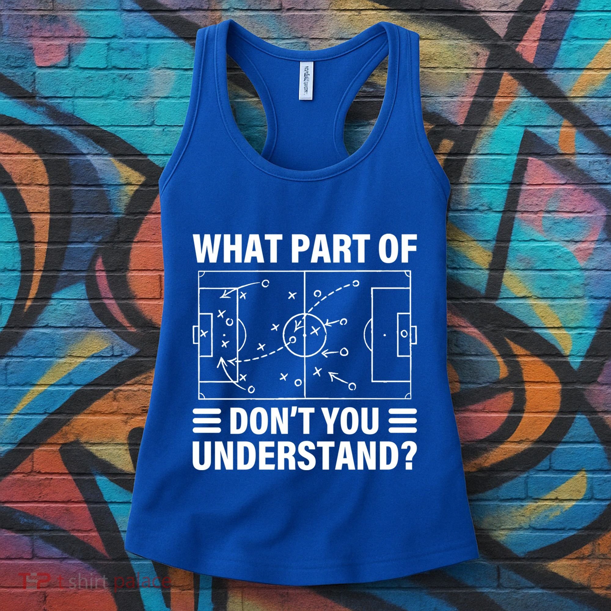 Funny What Part Of Soccer DonT You Understand Soccer Coach Gift Women's Tank Top