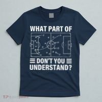 Funny What Part Of Soccer DonT You Understand Soccer Coach T-Shirt thumb 5