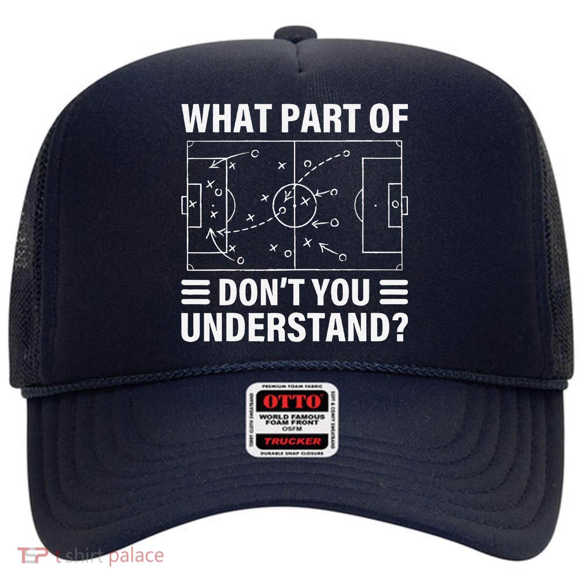 Funny What Part Of Soccer DonT You Understand Soccer Coach Hat