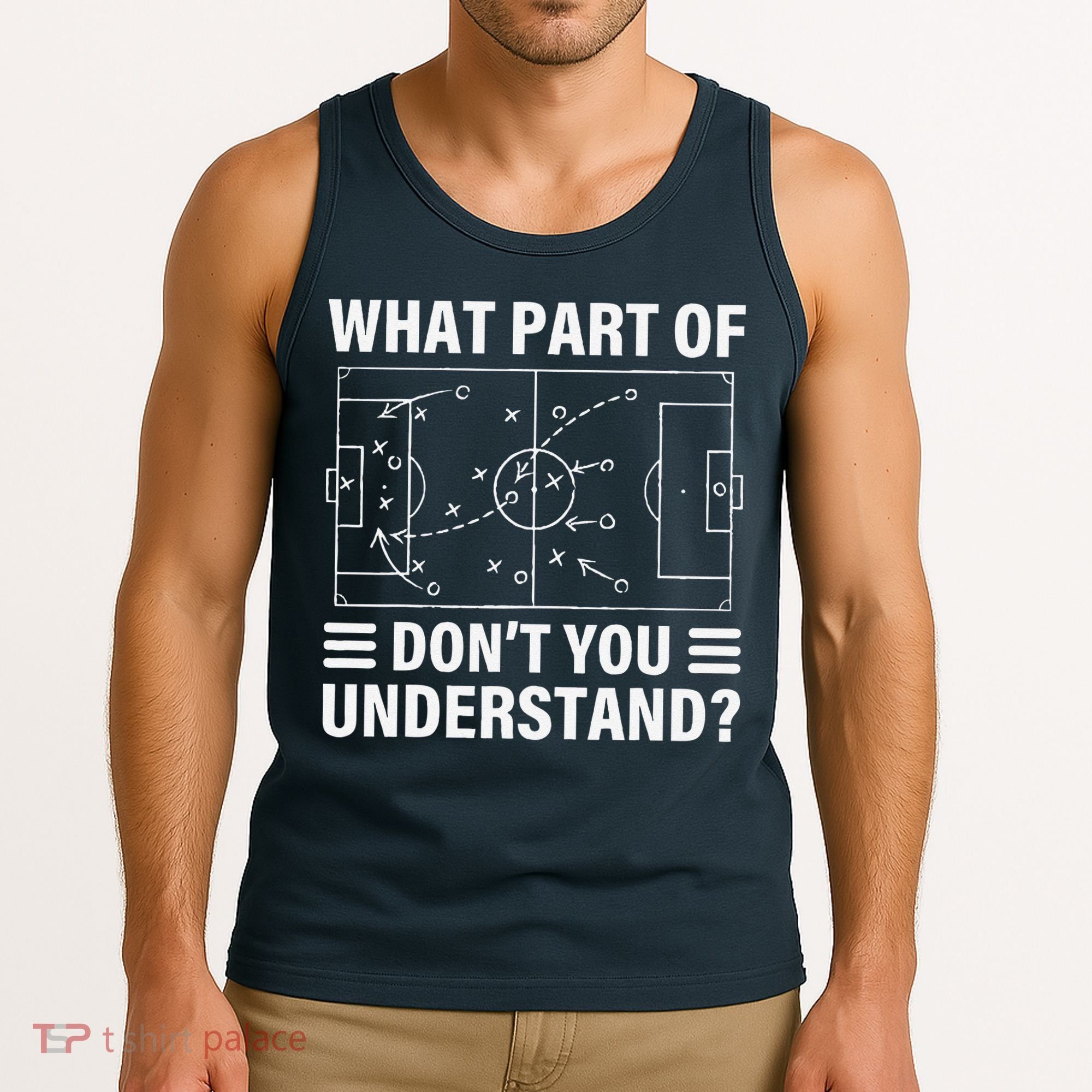Funny What Part Of Soccer DonT You Understand Soccer Coach Tank Top