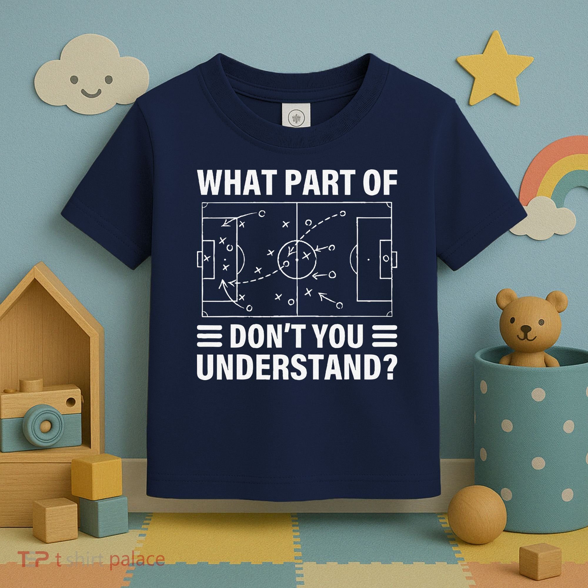 Funny What Part Of Soccer DonT You Understand Soccer Coach Toddler T-Shirt