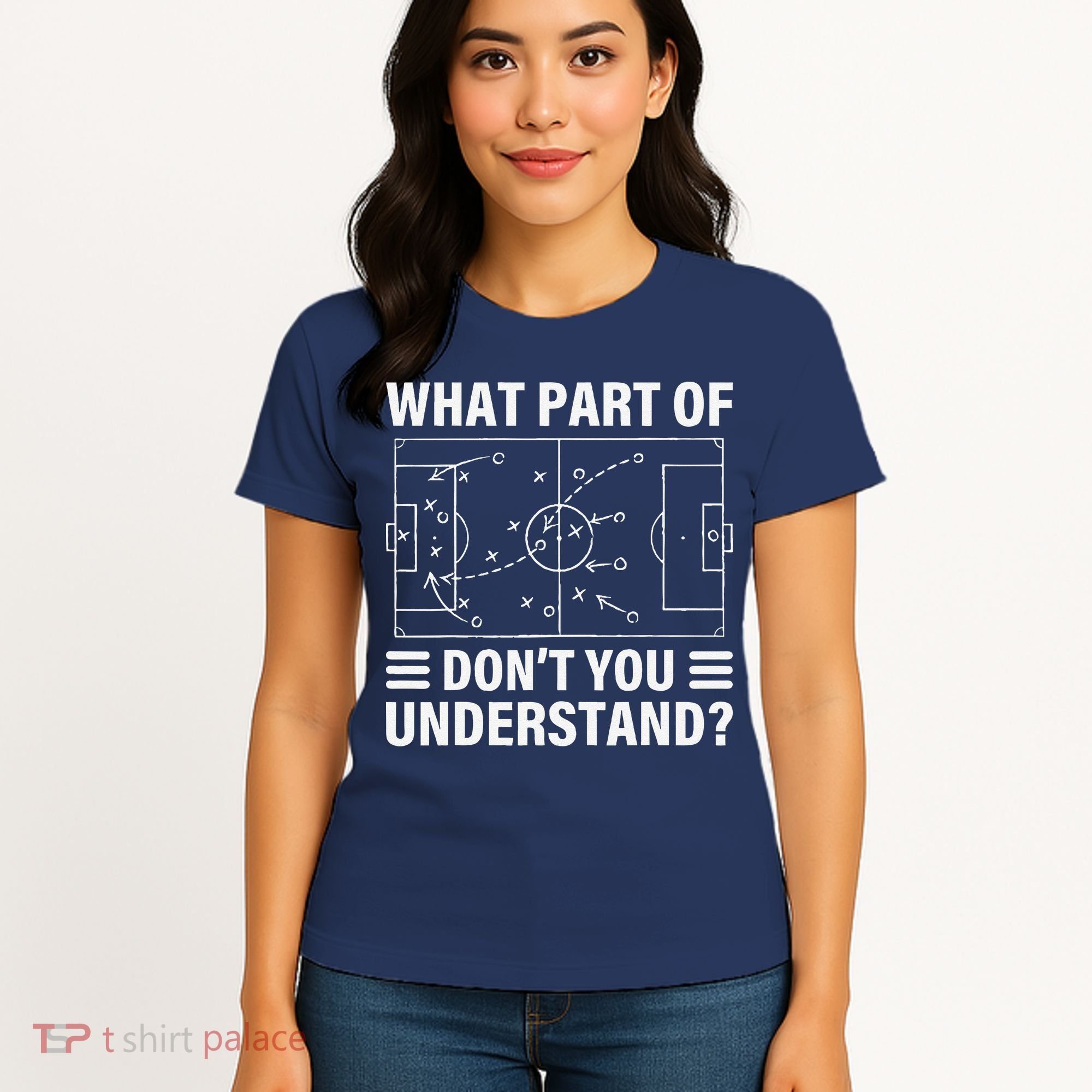Funny What Part Of Soccer DonT You Understand Soccer Coach Women's T-Shirt