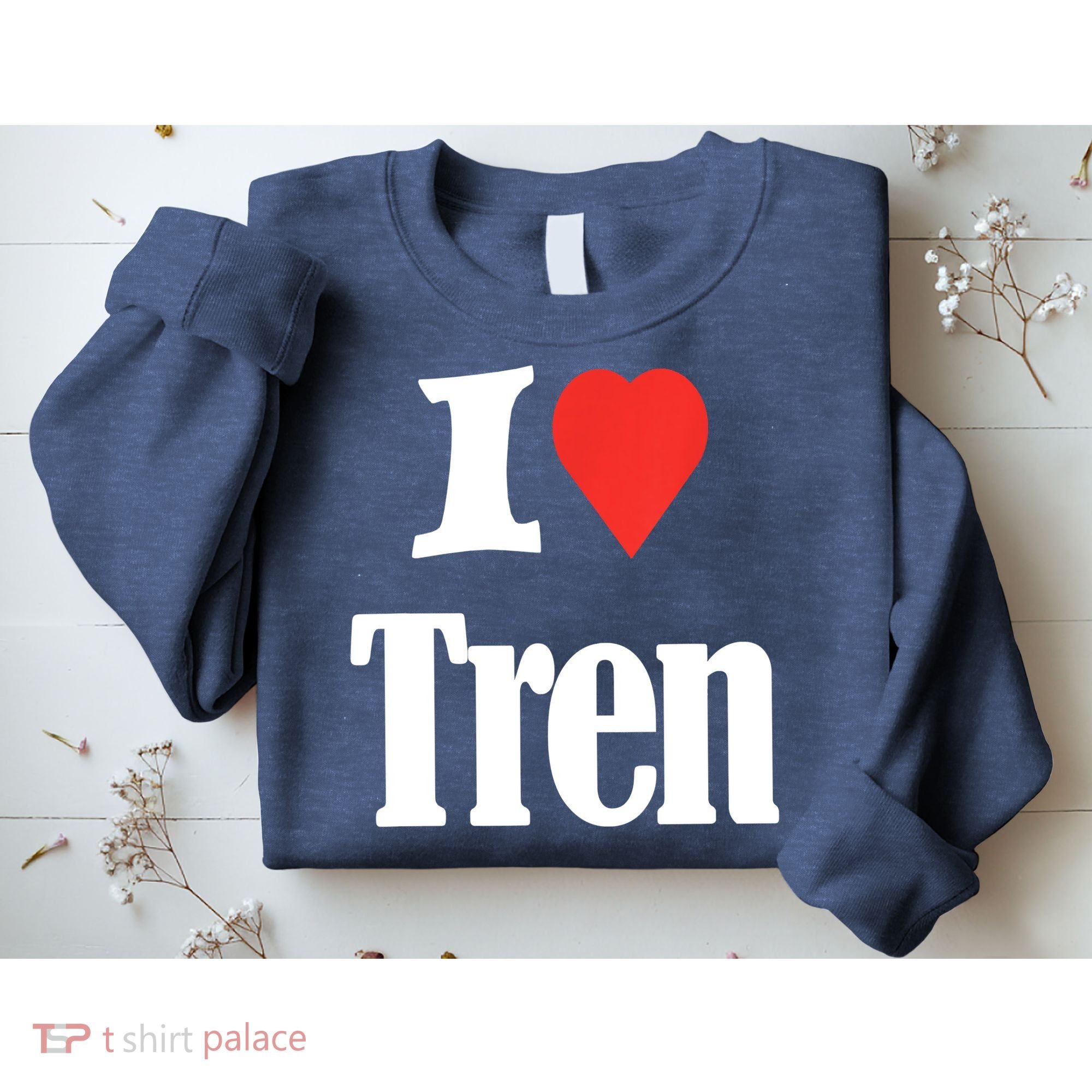 Funny Workout Quote, I Love Tren Design,Cool Bodybuilder Sweatshirt