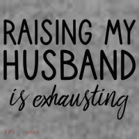 Funny Wife Raising My Husband Is Exhausting Sarcastic Wife Hoodie thumb 2