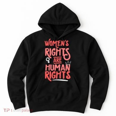 Feminist Women Rights Are Human Rights Hoodie