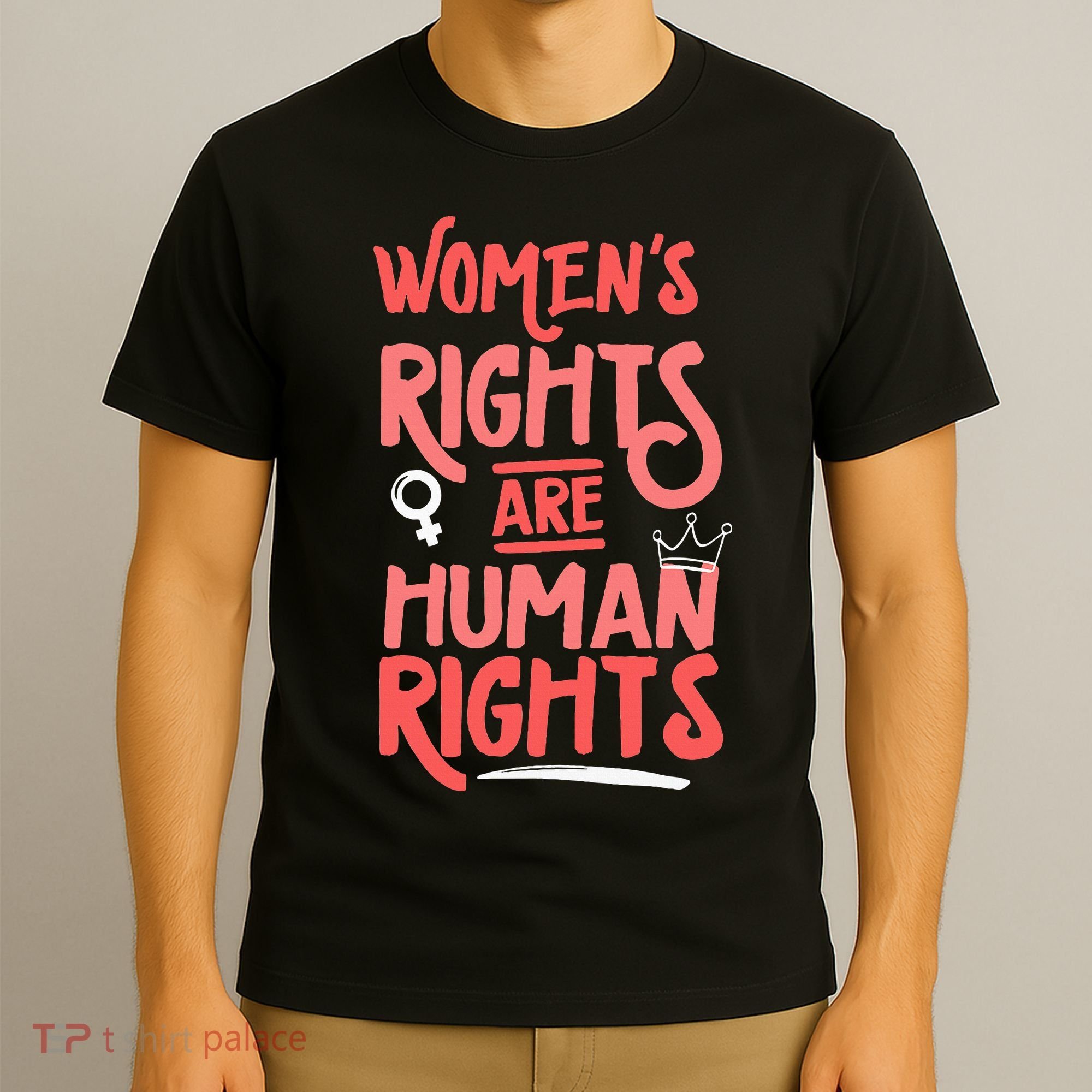Feminist Women Rights Are Human Rights T-Shirt