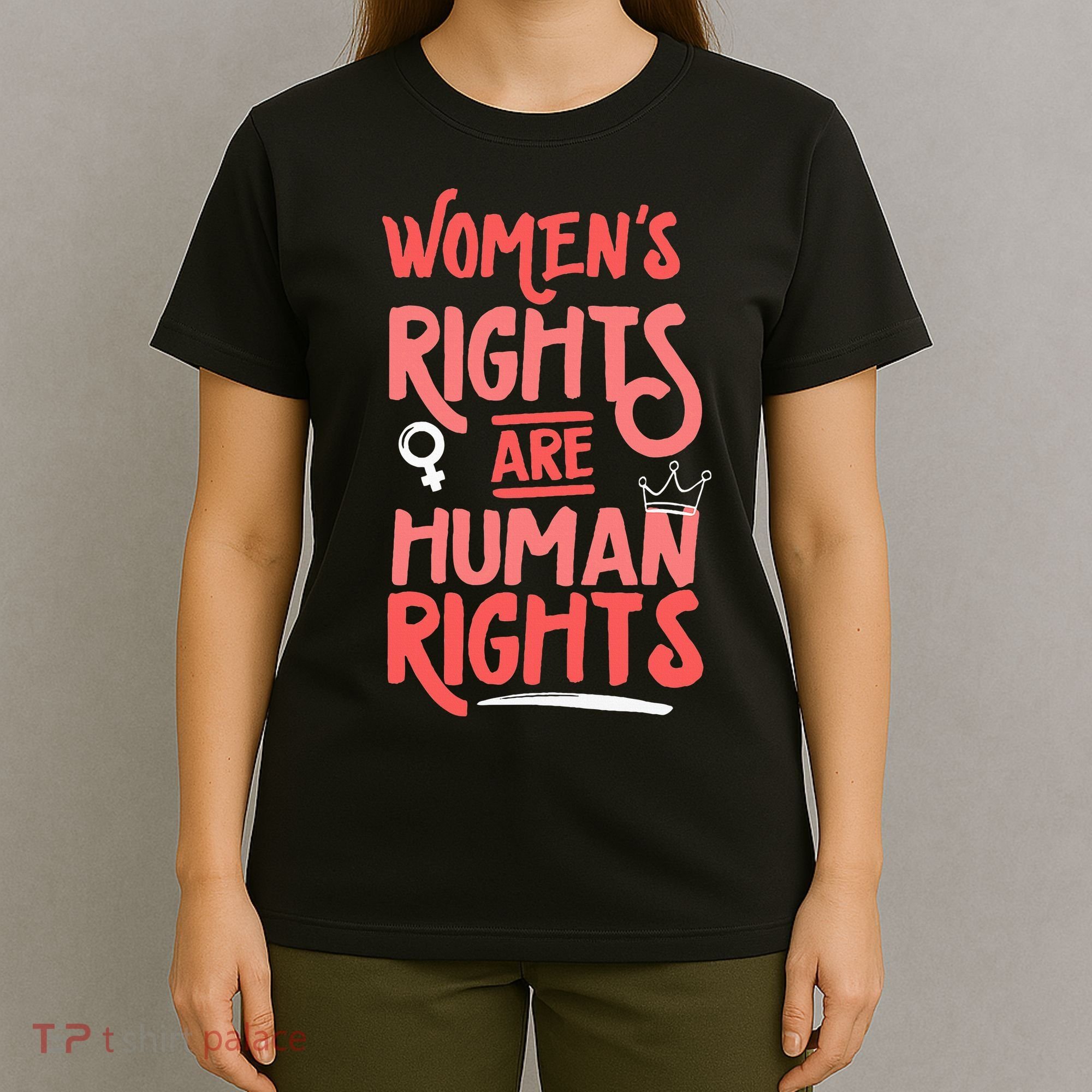 Feminist Women Rights Are Human Rights T-Shirt