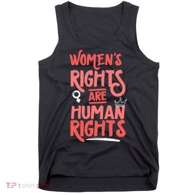 Feminist Women Rights Are Human Rights Tank Top