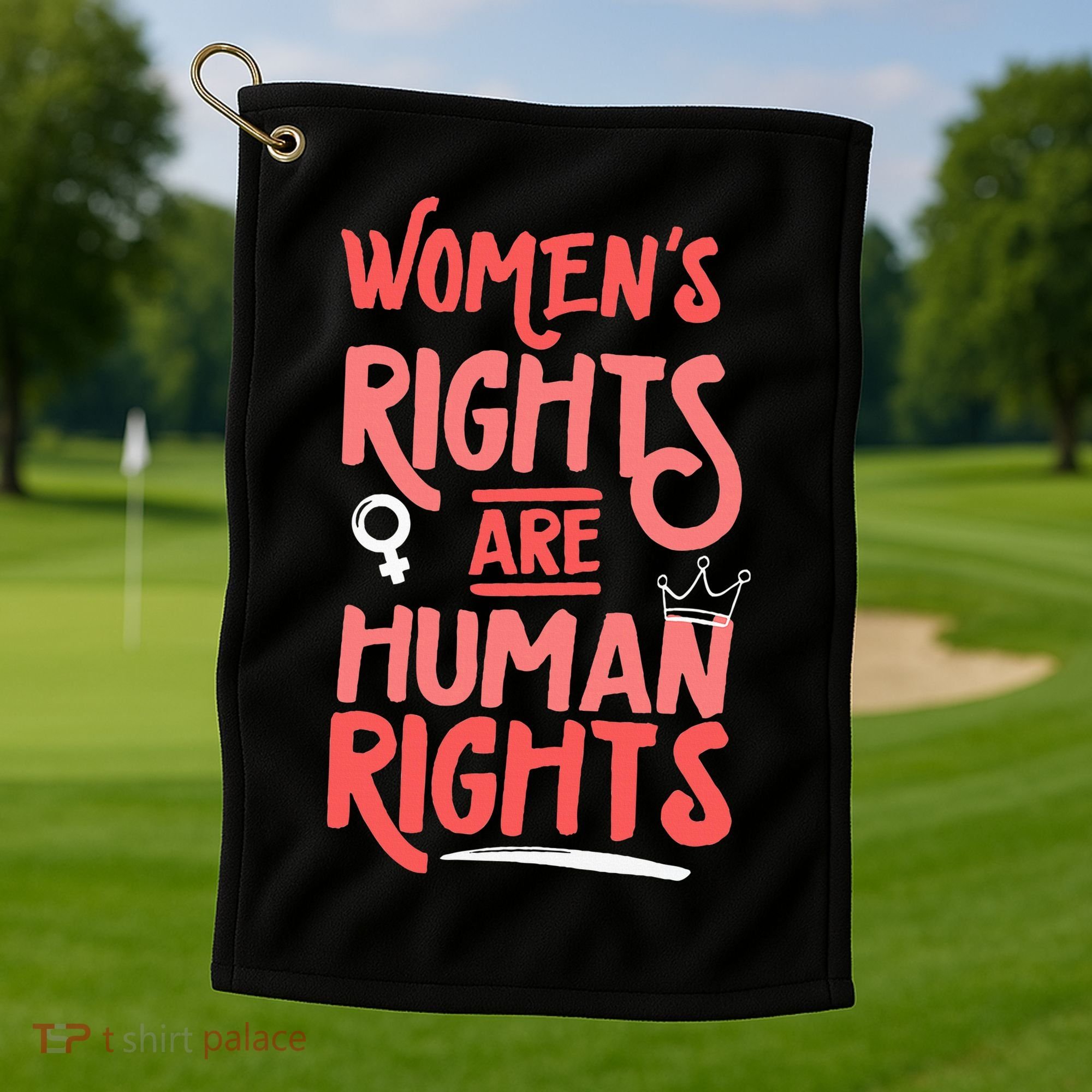 Feminist Women Rights Are Human Rights Golf Towel