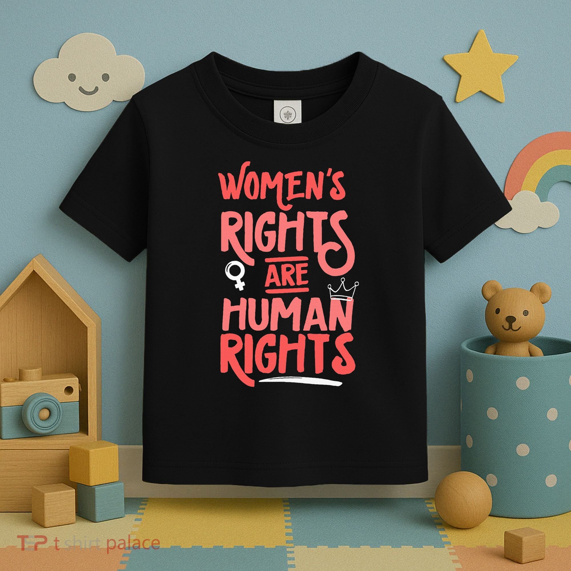 Feminist Women Rights Are Human Rights Toddler T-Shirt