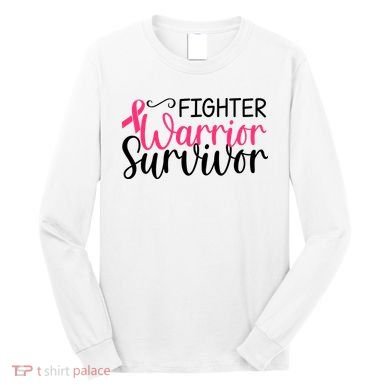 Fighter Warrior Survivor Breast Cancer Long Sleeve Shirt