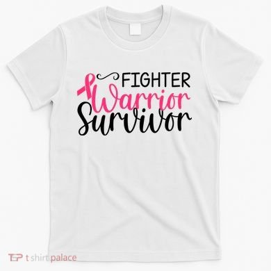 Fighter Warrior Survivor Breast Cancer T-Shirt