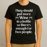 Funny Wine Saying Joke Meme Pun-Unique Fun Gifts Wine Lovers  T-Shirt thumb 3