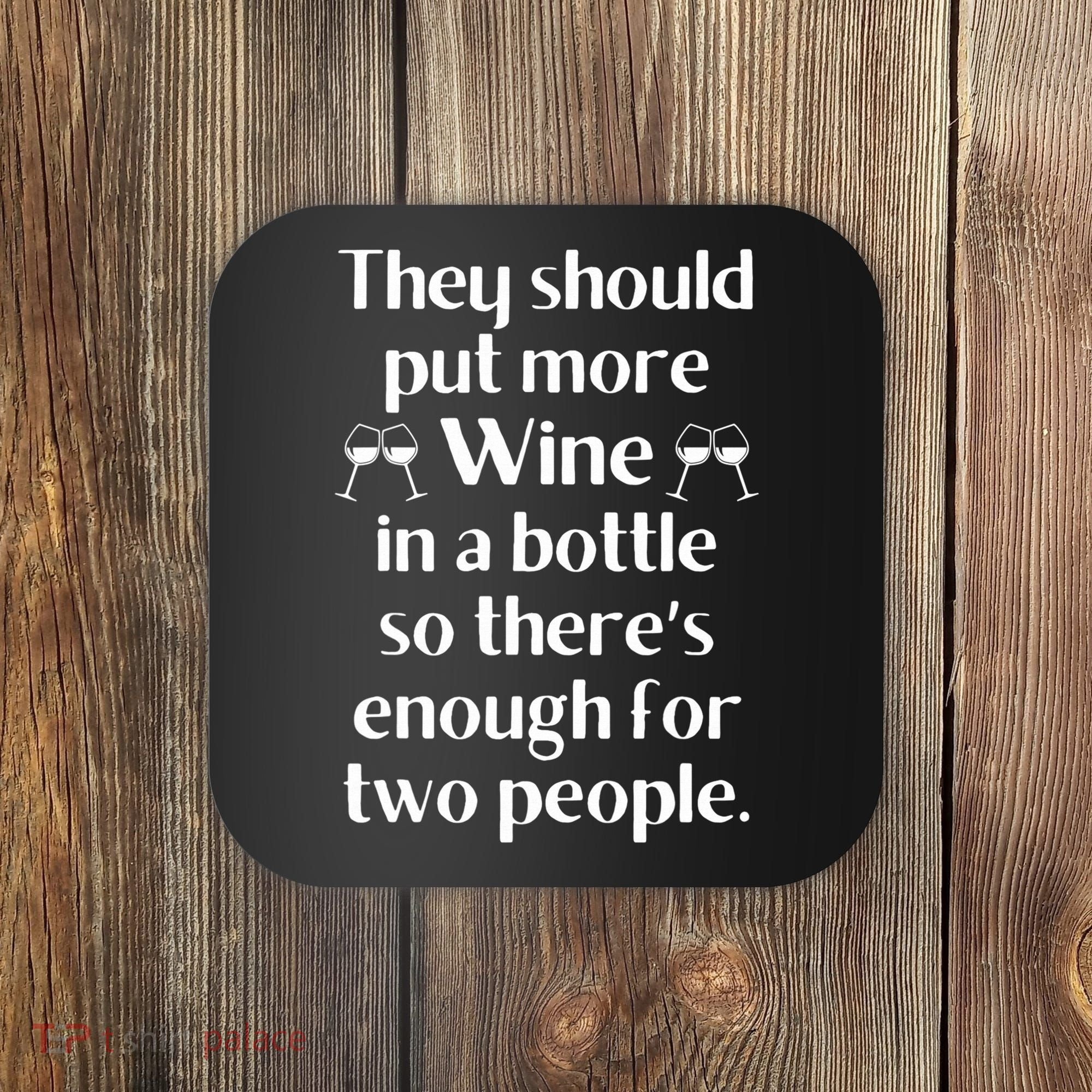 Funny Wine Saying Joke Meme Pun-Unique Fun Gifts Wine Lovers  Coaster