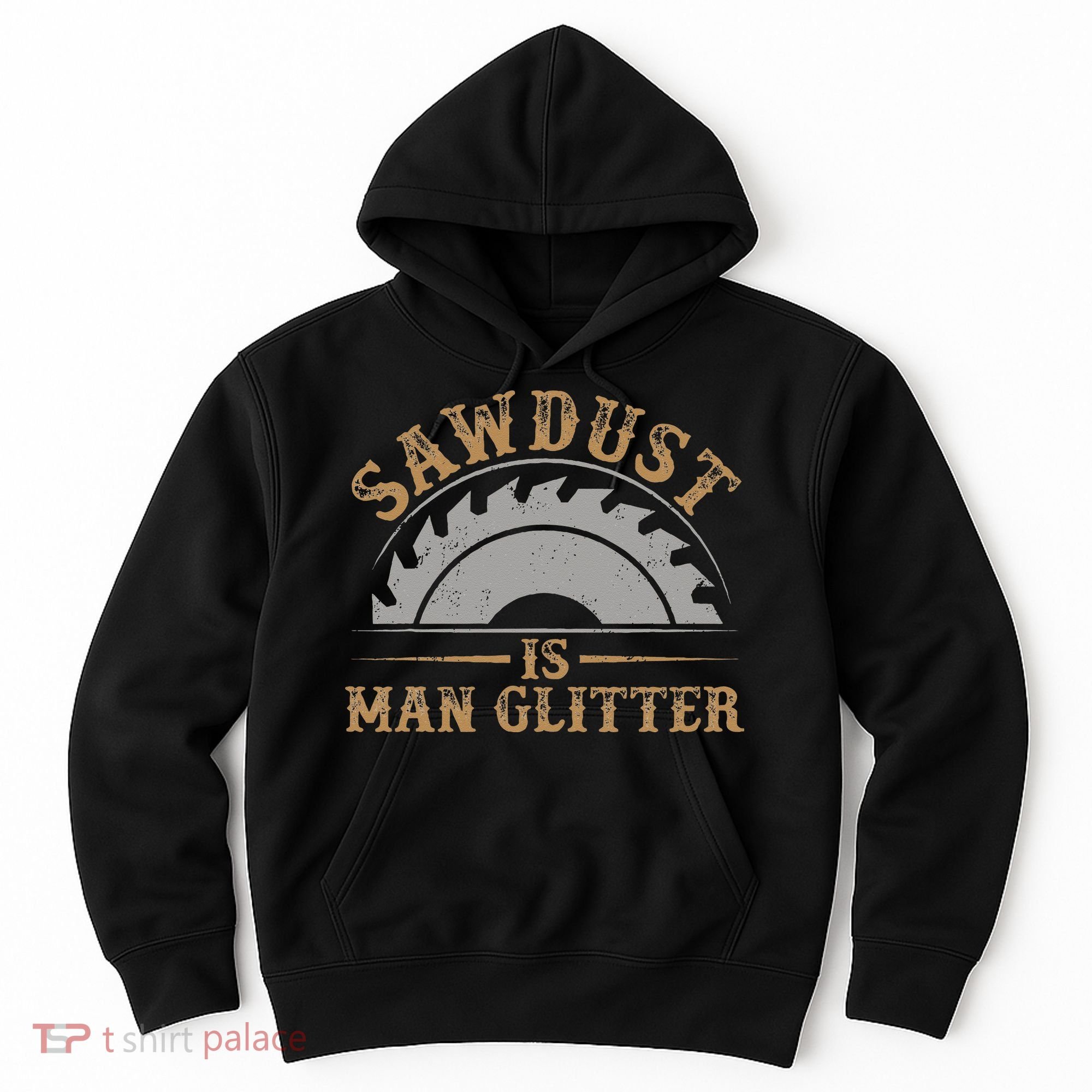 Funny Woodworking Sawdust Glitter for Carpenter Hoodie