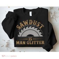 Funny Woodworking Sawdust Glitter for Carpenter Sweatshirt thumb 2