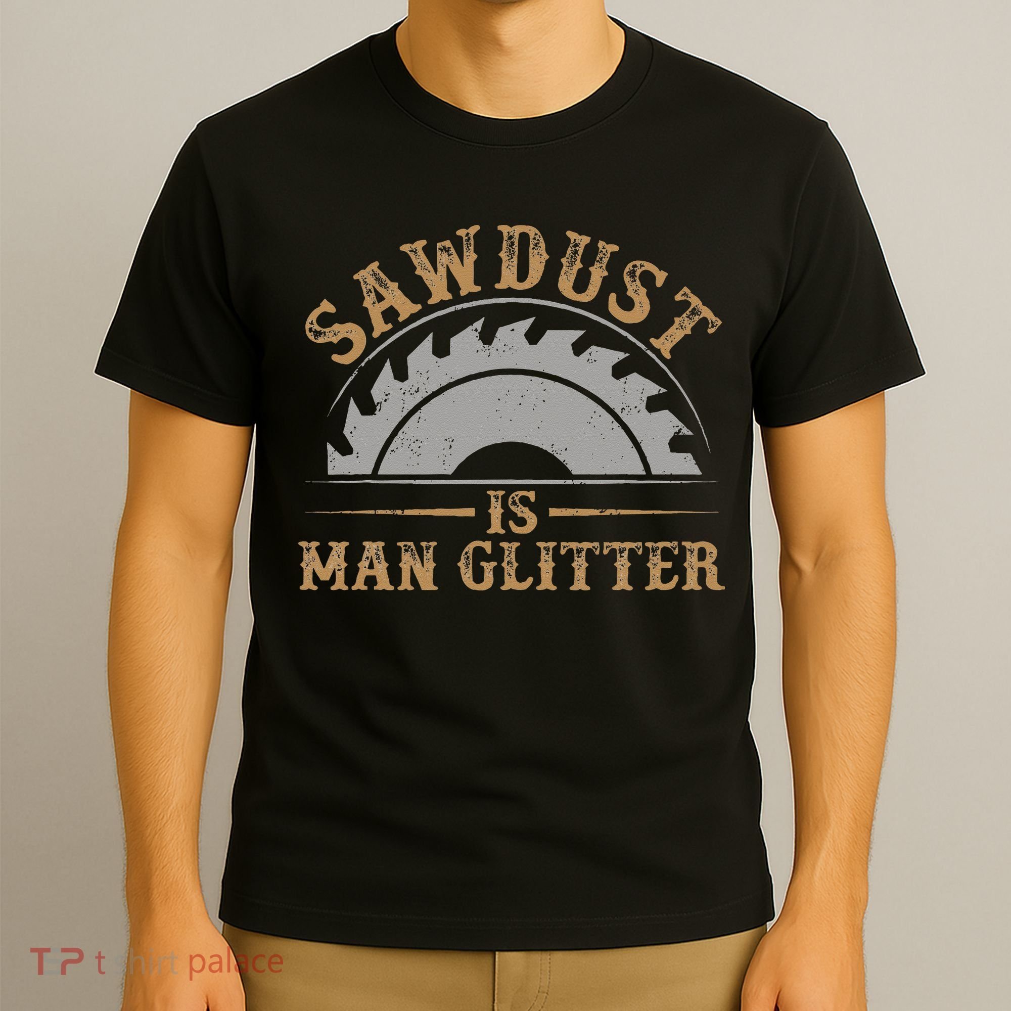 Funny Woodworking Sawdust Glitter for Carpenter T-Shirt