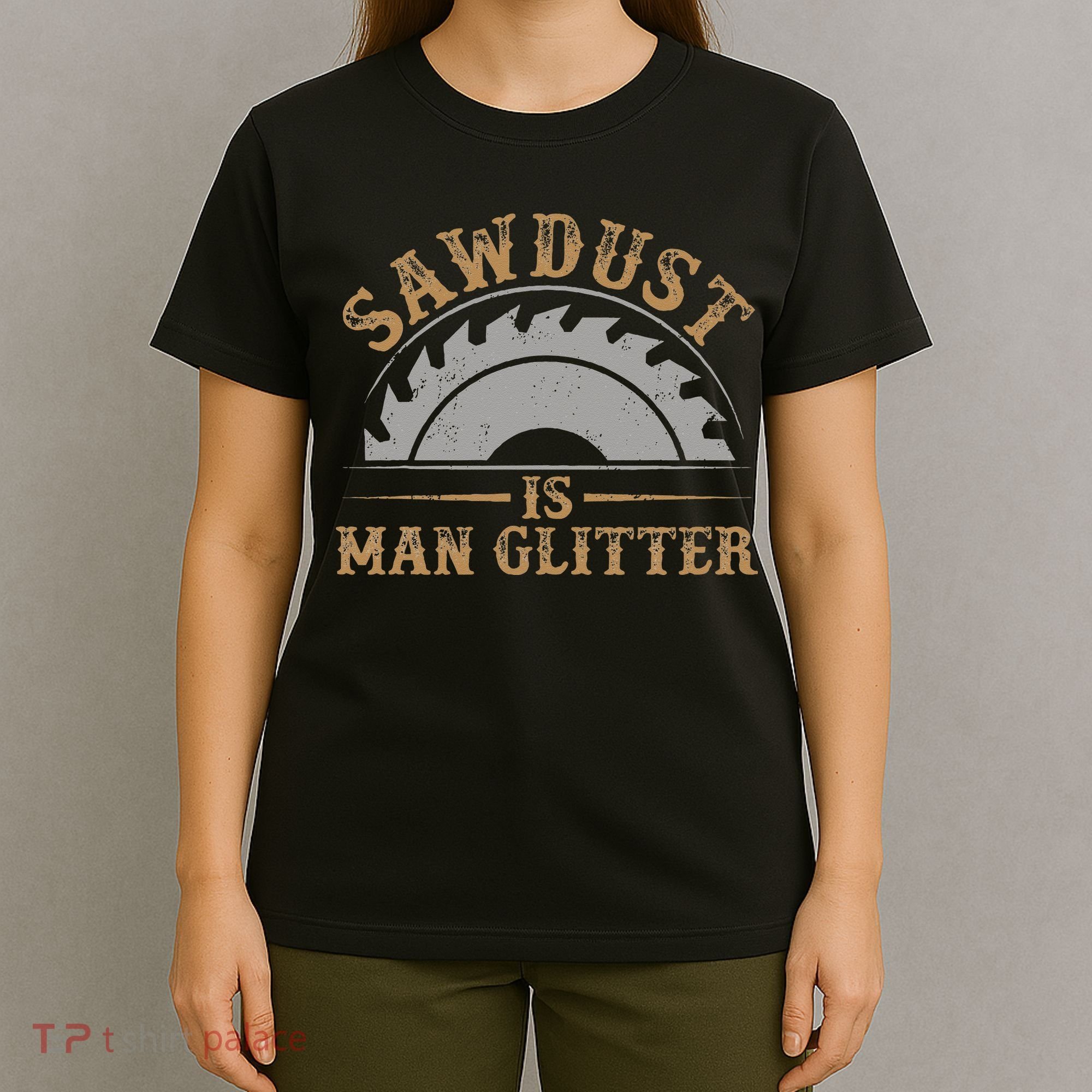 Funny Woodworking Sawdust Glitter for Carpenter T-Shirt
