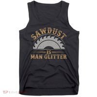 Funny Woodworking Sawdust Glitter for Carpenter Tank Top thumb 0