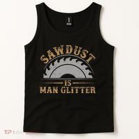 Funny Woodworking Sawdust Glitter for Carpenter Tank Top thumb 2